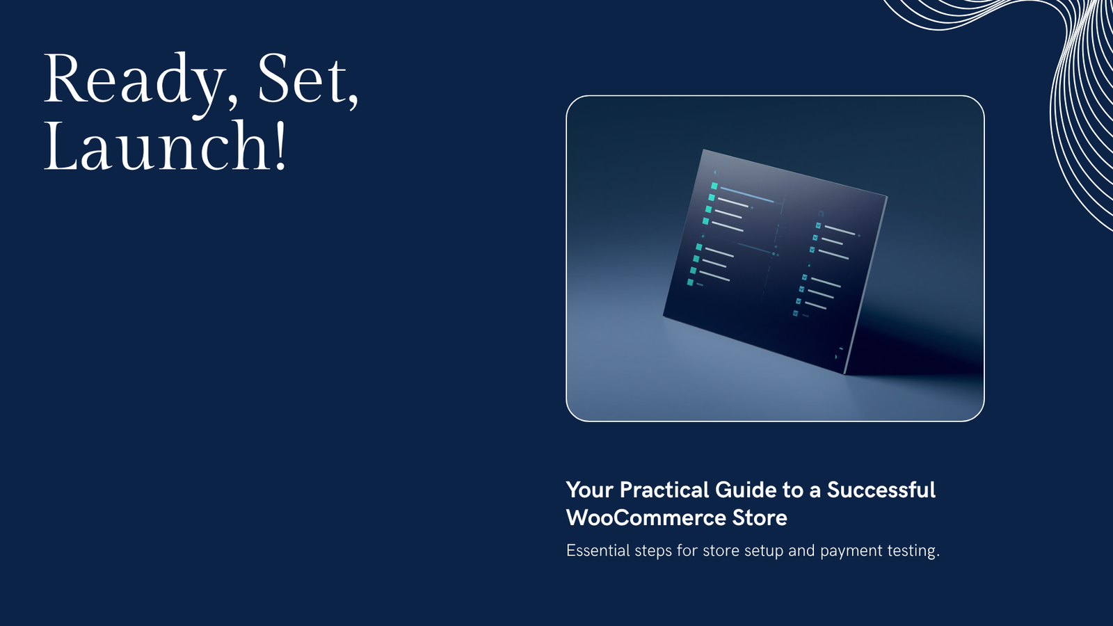 WooCommerce launch checklist for store setup payment testing tax shipping performance security and measurement