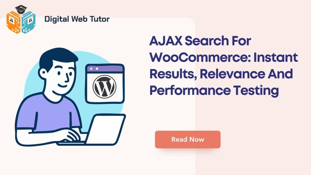 AJAX Search For WooCommerce_ Instant Results Relevance And Performance Testing