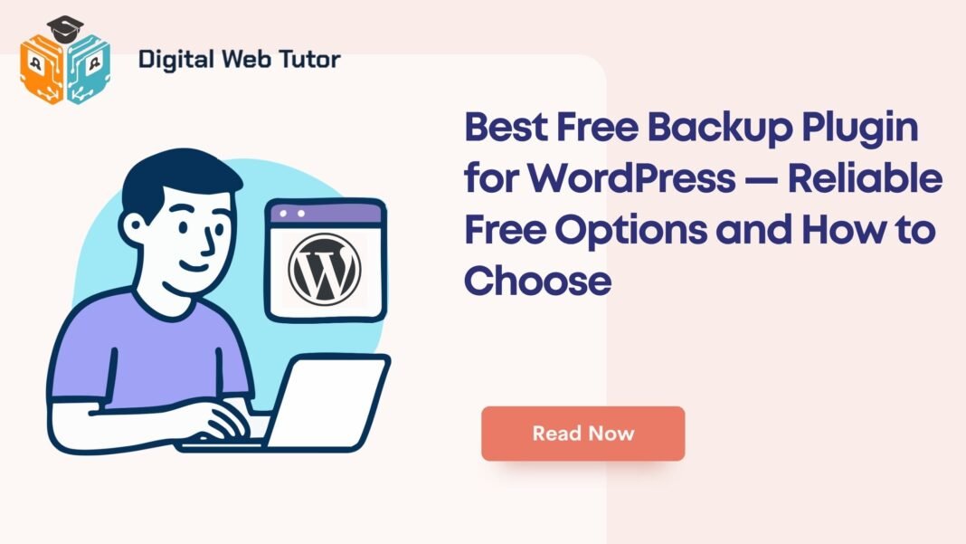 Best Free Backup Plugin For WordPress — Reliable Free Options And How To Choose