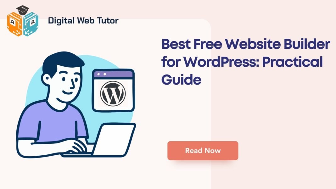 Best Free Website Builder For WordPress_ Practical Guide
