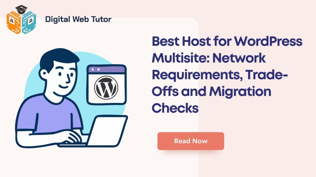 Best Host For WordPress Multisite_ Network Requirements Trade Offs And Migration Checks