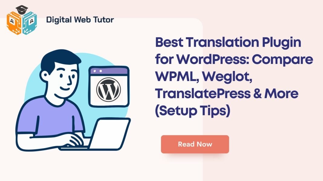 Best Translation Plugin For WordPress_ Compare WPML Weglot TranslatePress More Setup Tips