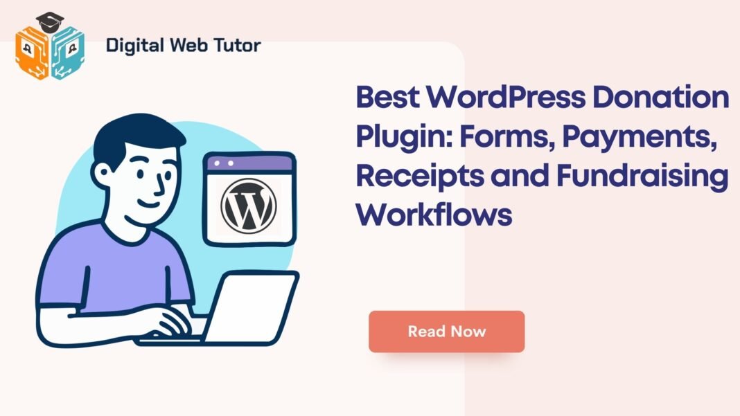 Best WordPress Donation Plugin_ Forms Payments Receipts And Fundraising Workflows