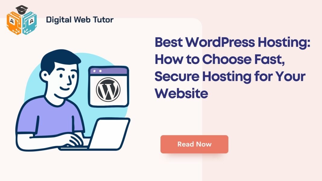 Best WordPress Hosting_ How To Choose Fast Secure Hosting For Your Website