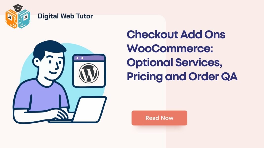 Checkout Add Ons WooCommerce_ Optional Services Pricing And Order QA
