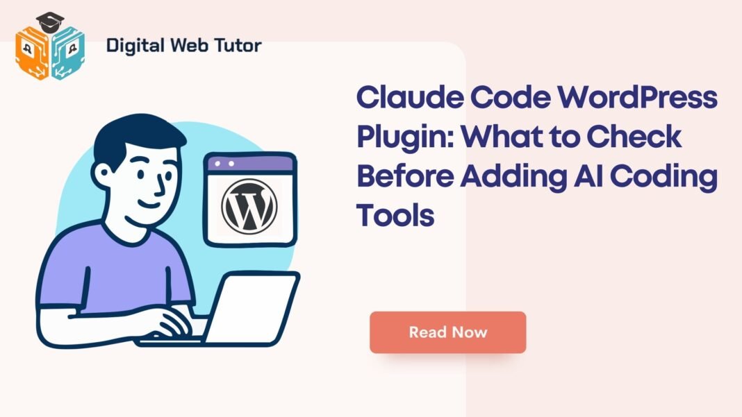 Claude Code WordPress Plugin_ What To Check Before Adding AI Coding Tools