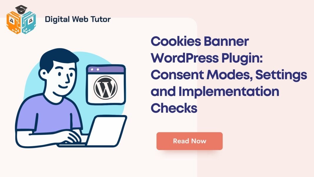 Cookies Banner WordPress Plugin_ Consent Modes Settings And Implementation Checks