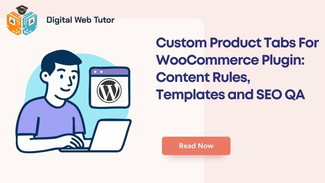 Custom Product Tabs For WooCommerce Plugin_ Content Rules Templates And SEO QA