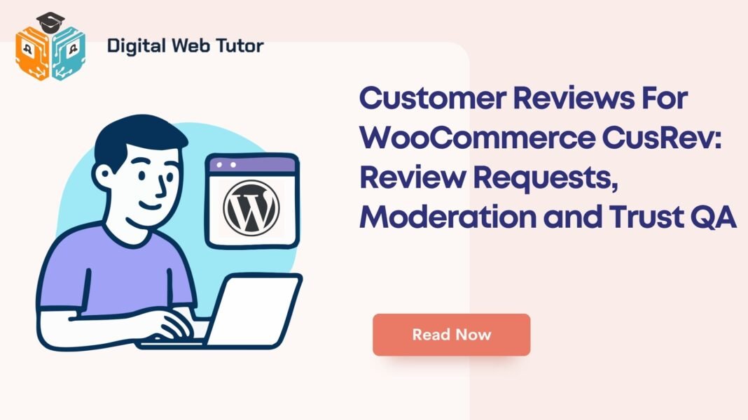Customer Reviews For WooCommerce CusRev_ Review Requests Moderation And Trust QA