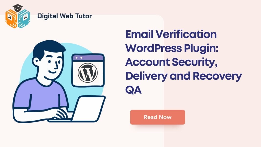 Email Verification WordPress Plugin_ Account Security Delivery And Recovery QA