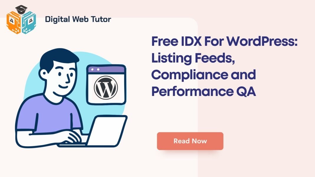 Free IDX For WordPress_ Listing Feeds Compliance And Performance QA