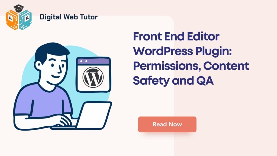 Front End Editor WordPress Plugin_ Permissions Content Safety And QA