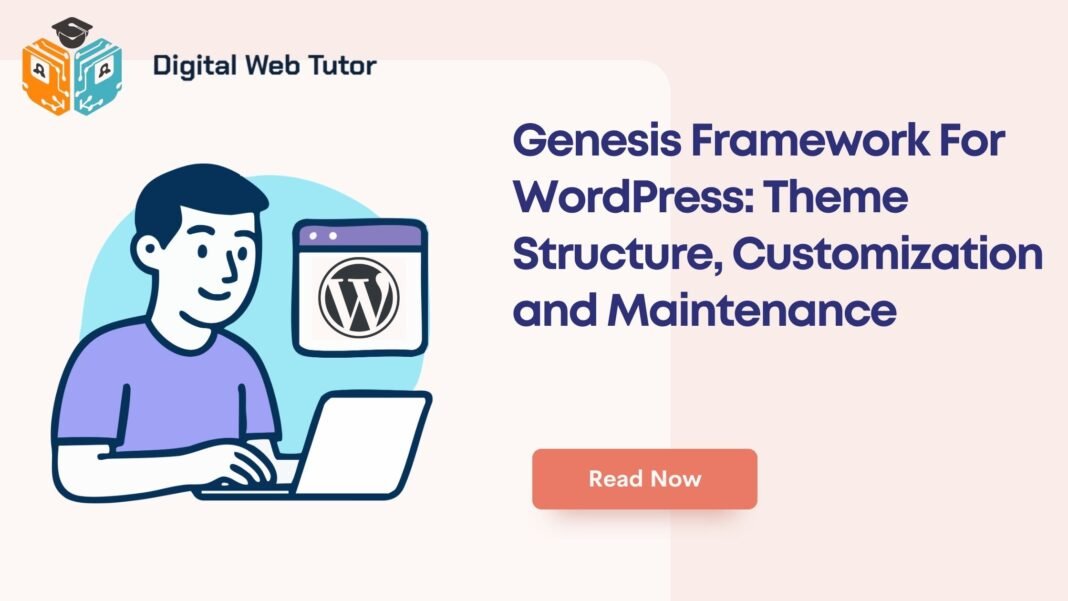 Genesis Framework For WordPress_ Theme Structure Customization And Maintenance