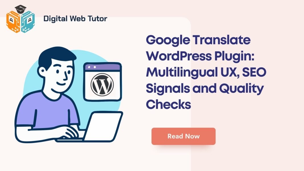 Google Translate WordPress Plugin_ Multilingual UX SEO Signals And Quality Checks