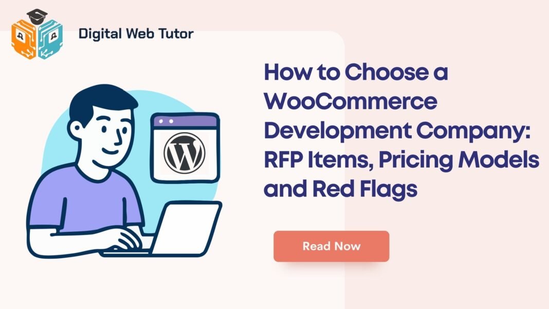 How To Choose A WooCommerce Development Company_ RFP Items Pricing Models And Red Flags