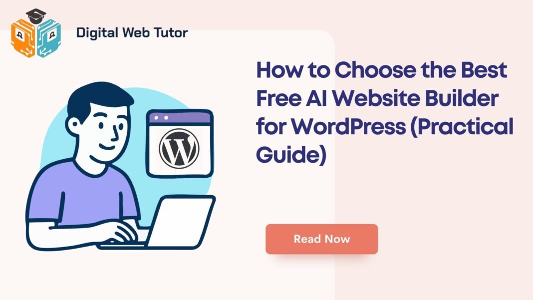 How To Choose The Best Free AI Website Builder For WordPress Practical Guide