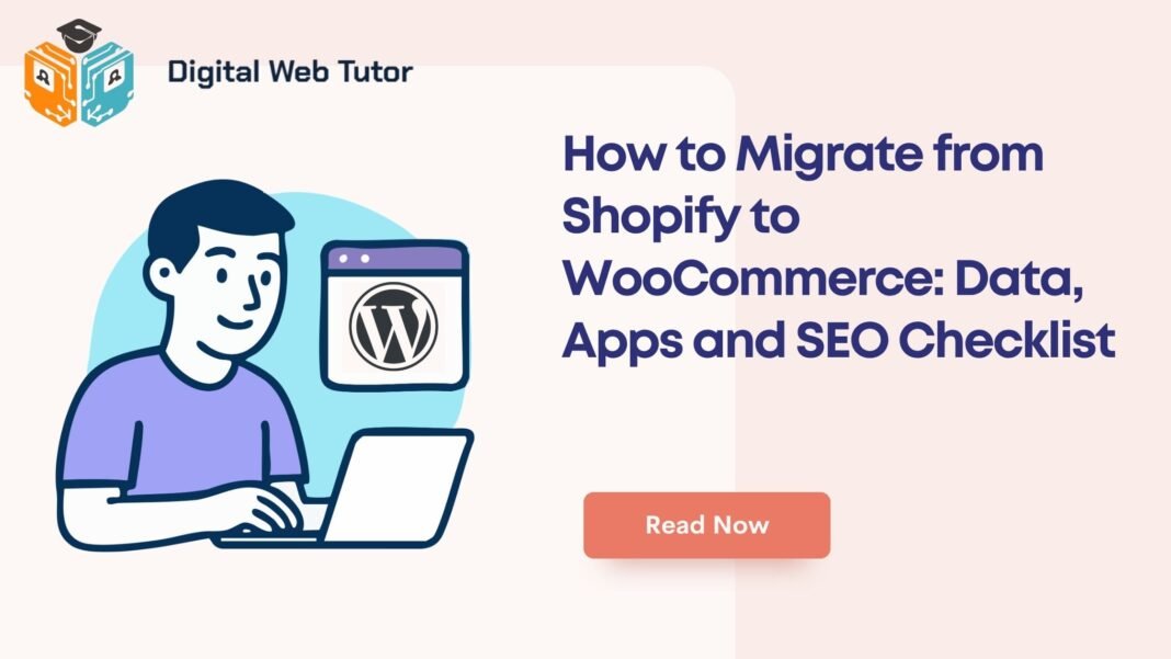 How To Migrate From Shopify To WooCommerce_ Data Apps And SEO Checklist