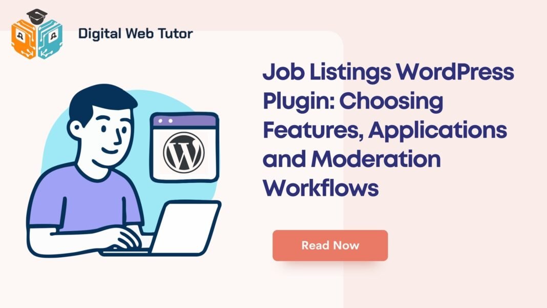 Job Listings WordPress Plugin_ Choosing Features Applications And Moderation Workflows