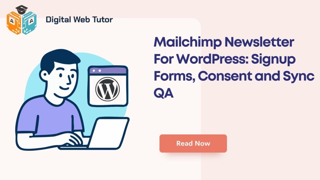 Mailchimp Newsletter For WordPress_ Signup Forms Consent And Sync QA