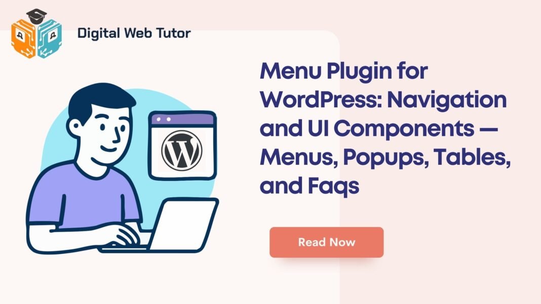 Menu Plugin For WordPress_ Navigation And UI Components — Menus Popups Tables And Faqs