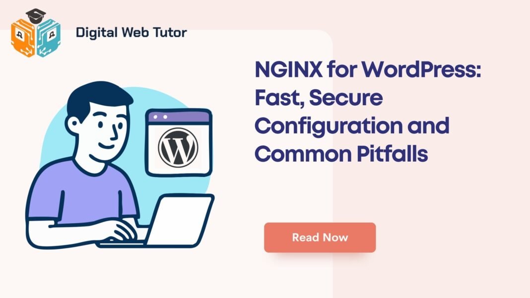 NGINX For WordPress_ Fast Secure Configuration And Common Pitfalls