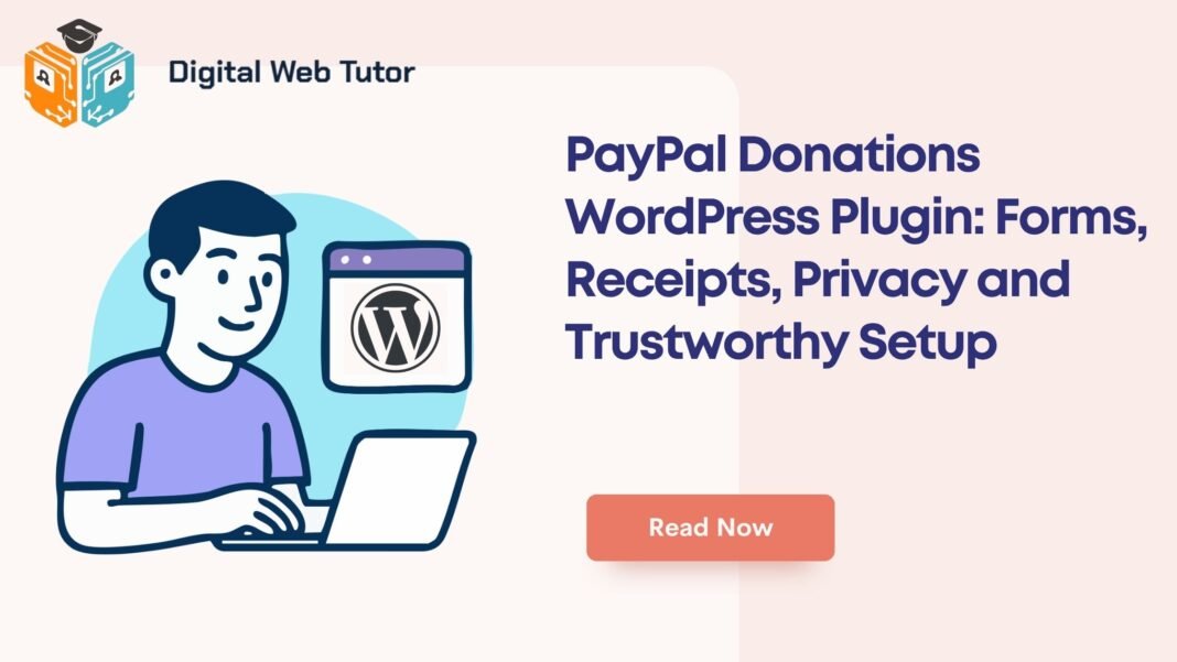 PayPal Donations WordPress Plugin_ Forms Receipts Privacy And Trustworthy Setup