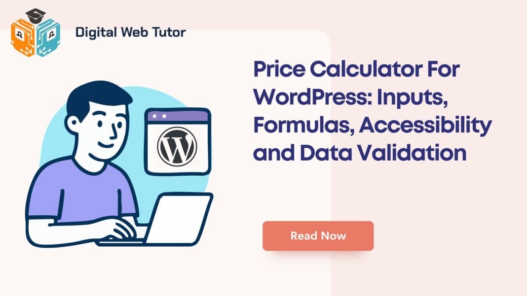 Price Calculator For WordPress_ Inputs Formulas Accessibility And Data Validation
