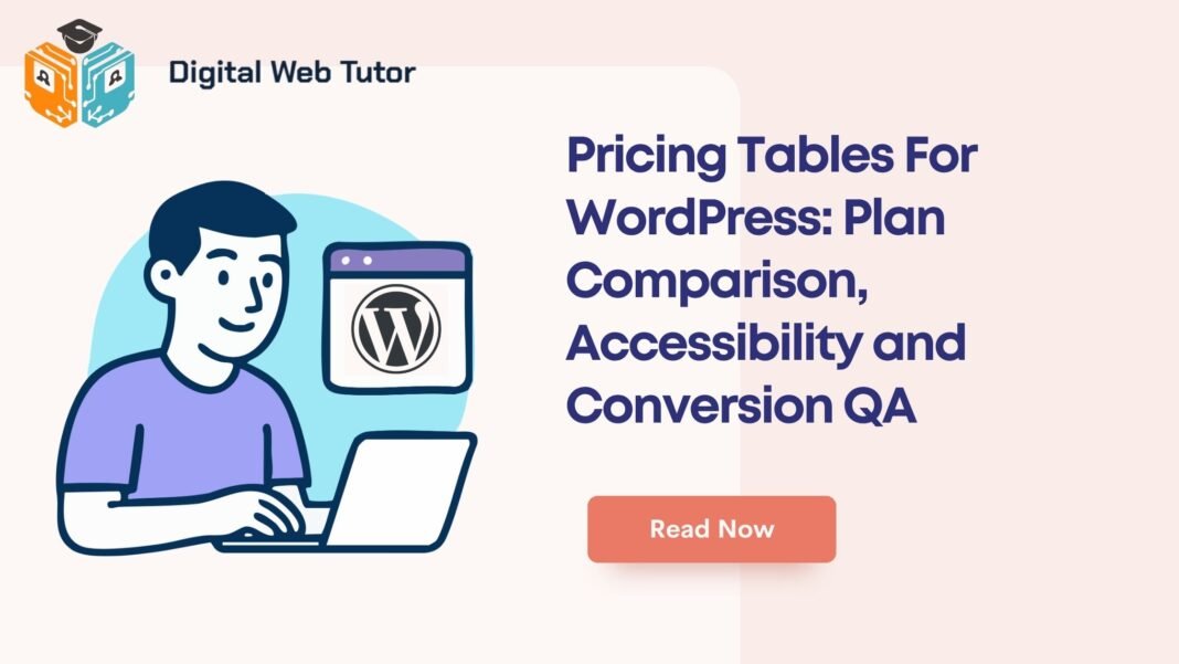 Pricing Tables For WordPress_ Plan Comparison Accessibility And Conversion QA