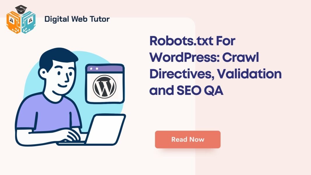 Robots.txt For WordPress_ Crawl Directives Validation And SEO QA