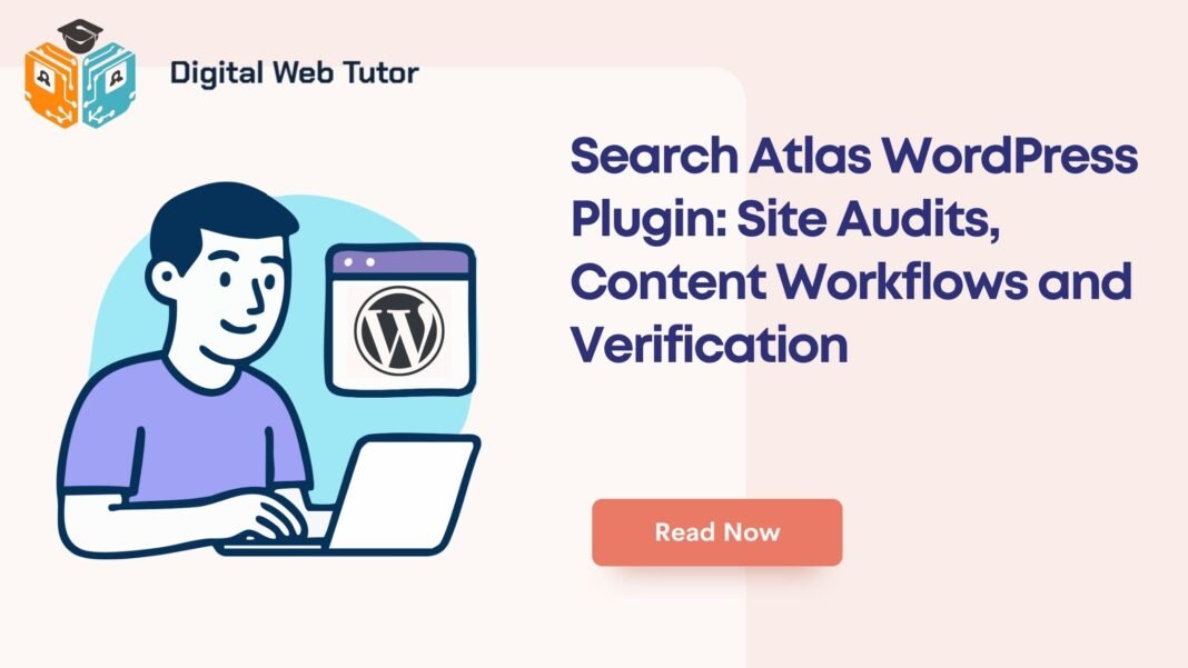 Search Atlas WordPress Plugin_ Site Audits Content Workflows And Verification