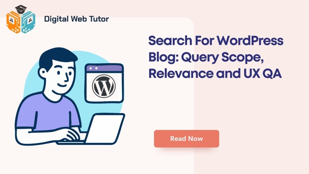 Search For WordPress Blog_ Query Scope Relevance And UX QA