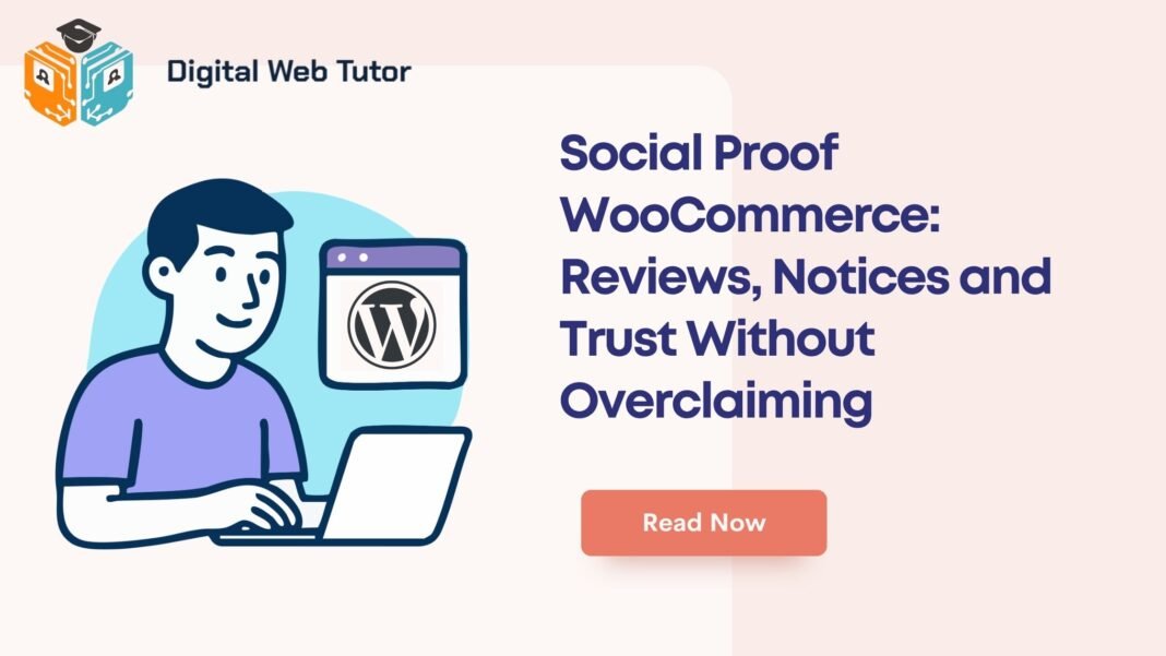 Social Proof WooCommerce_ Reviews Notices And Trust Without Overclaiming