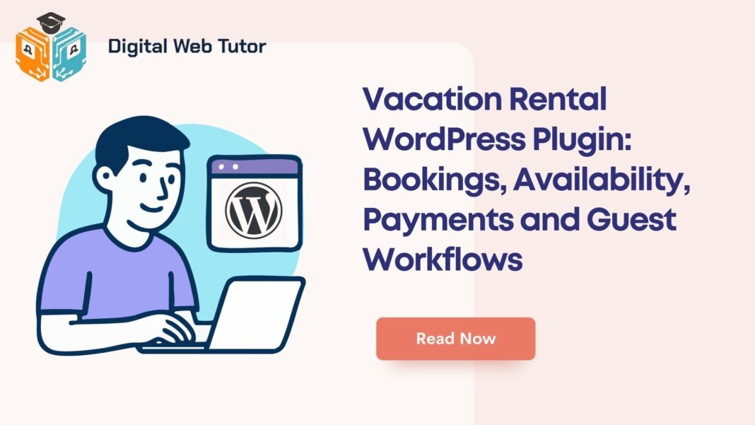 Vacation Rental WordPress Plugin_ Bookings Availability Payments And Guest Workflows