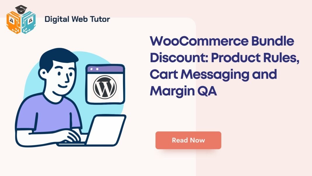 WooCommerce Bundle Discount_ Product Rules Cart Messaging And Margin QA