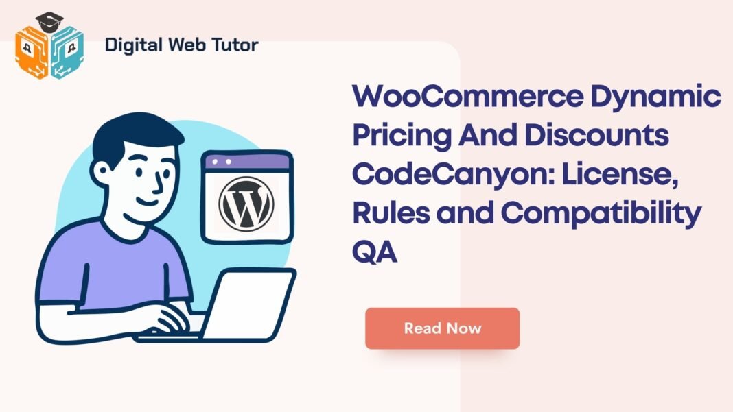 WooCommerce Dynamic Pricing And Discounts CodeCanyon_ License Rules And Compatibility QA
