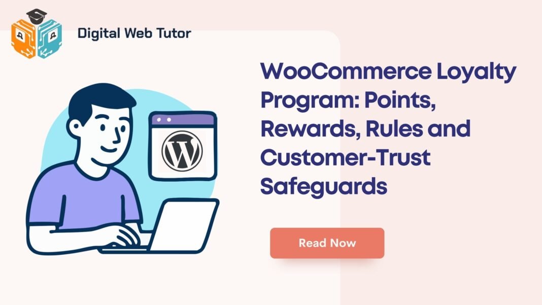 WooCommerce Loyalty Program_ Points Rewards Rules And Customer Trust Safeguards