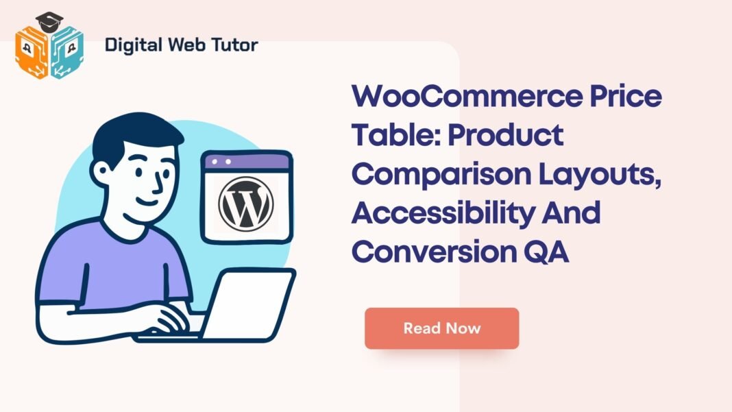 WooCommerce Price Table_ Product Comparison Layouts Accessibility And Conversion QA