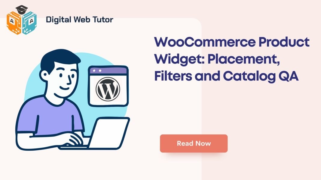 WooCommerce Product Widget_ Placement Filters And Catalog QA