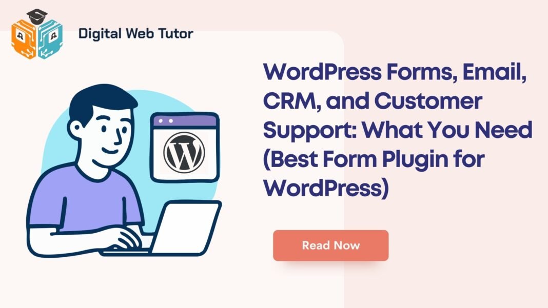 WordPress Forms Email CRM And Customer Support_ What You Need Best Form Plugin For WordPress