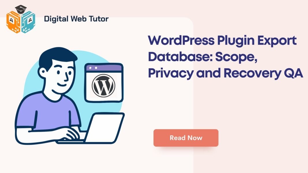 WordPress Plugin Export Database_ Scope Privacy And Recovery QA