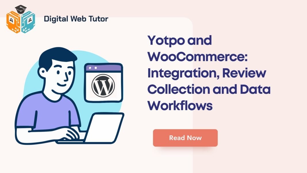 Yotpo And WooCommerce_ Integration Review Collection And Data Workflows