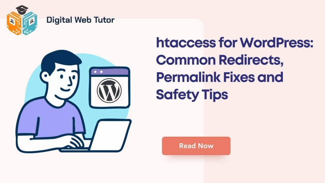 Htaccess For WordPress_ Common Redirects Permalink Fixes And Safety Tips
